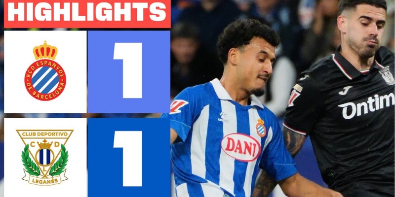 Soi Kèo Nhanh Trận Leganés vs Espanyol 1 Leganés vs Espanyol